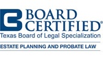 Board Certified - Estate Planning